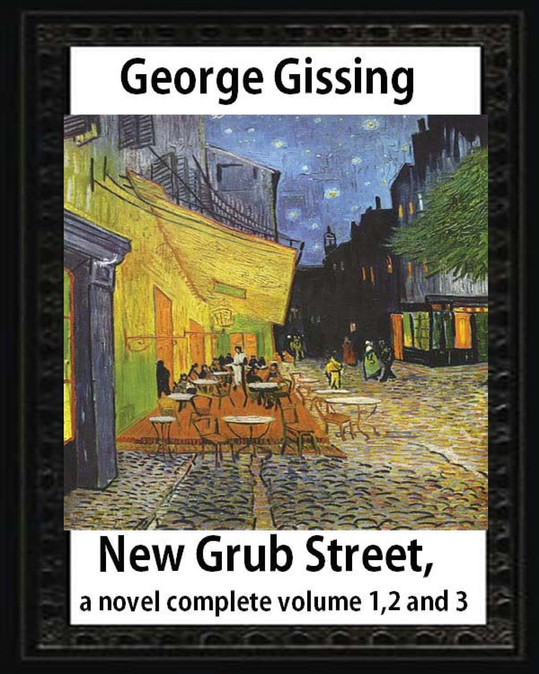 New Grub Street, a novel (1891),by George Gissing, complete volume 1,2 and 3