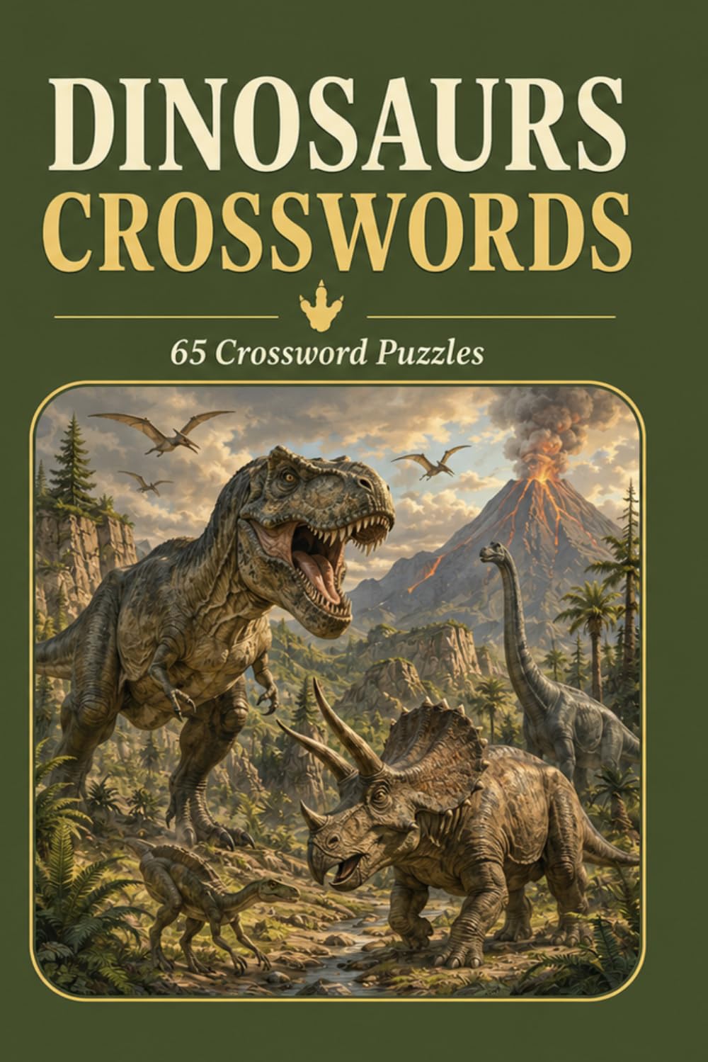 Dinosaurs Crosswords: 65 Crossword Puzzles: 6x9 Inches, 130 Pages | 65 crosswordsPuzzles | Solutions Included|