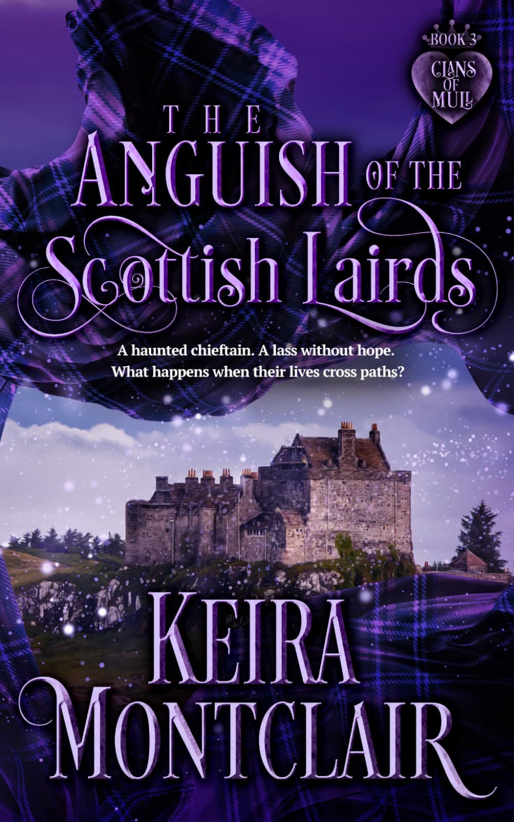 The Anguish of the Scottish Lairds: 3 (Clans of Mull)