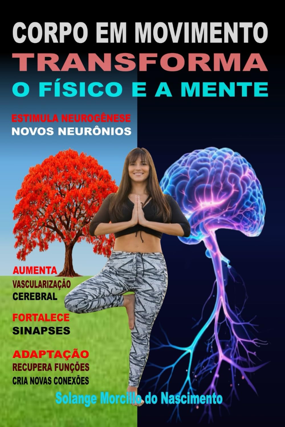 CORPO EM MOVIMENTO - Transforma o físico e a mente: Guia educativo - Baseado em evidências científicas