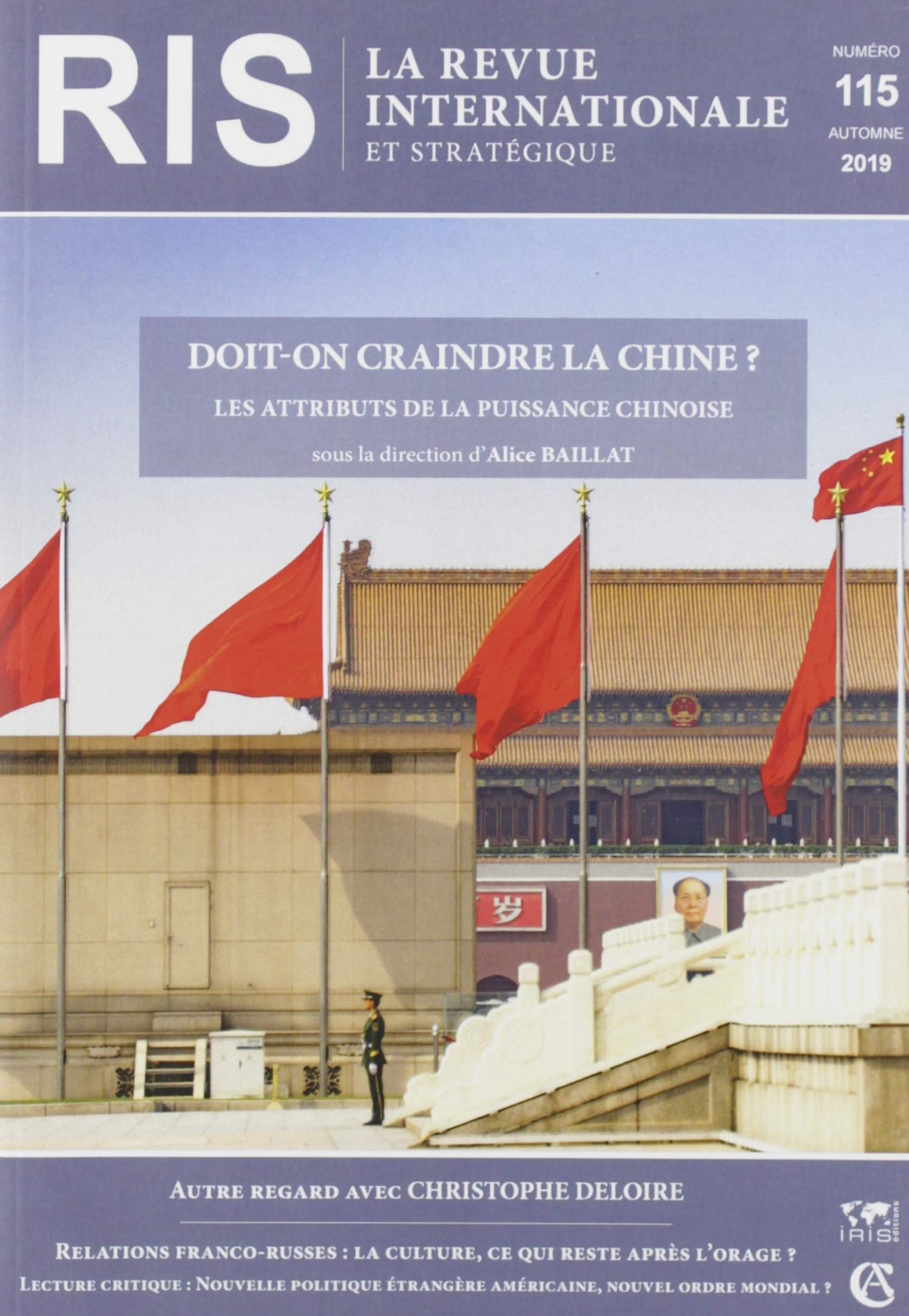 Revue internationale et stratégique N°115 3/2019: Doit-on craindre la Chine ?