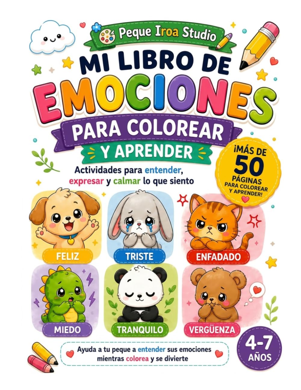 Aprendo mis emociones: Libro para colorear y gestionar emociones en niños (4-7 años): Más de 50 actividades para entender emociones, calmar rabietas y mejorar la autoestima