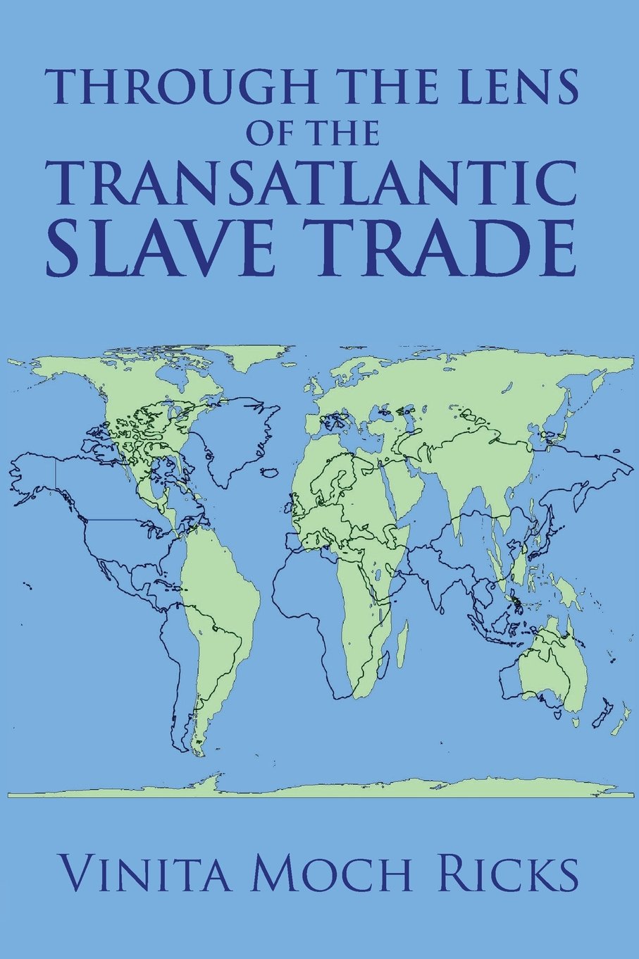 Through the Lens of the Transatlantic Slave Trade