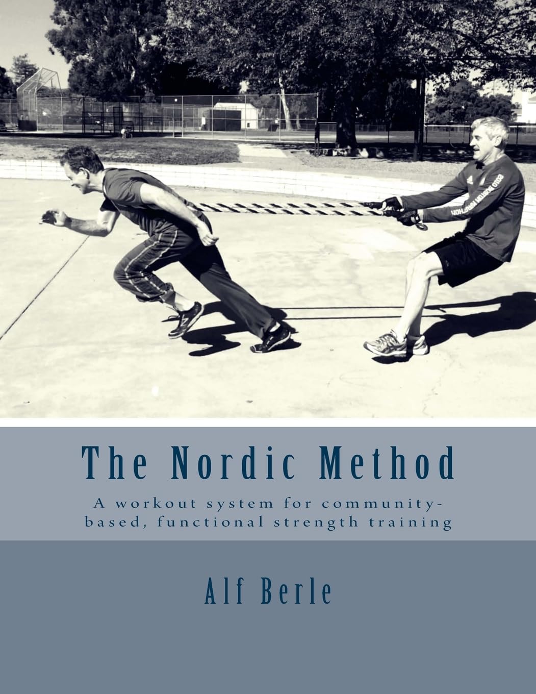 The Nordic Method: A workout system for community-based, functional strength training