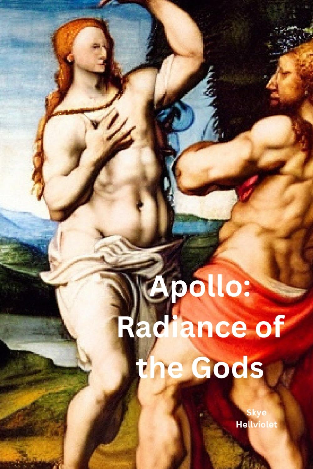 Apollo: Radiance of the Gods (The Great Greek Myths)