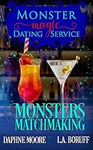 Monsters Matchmaking The Complete Series: A Monstrous Romantic Comedy (Monsters Matchmaking Dating Service)