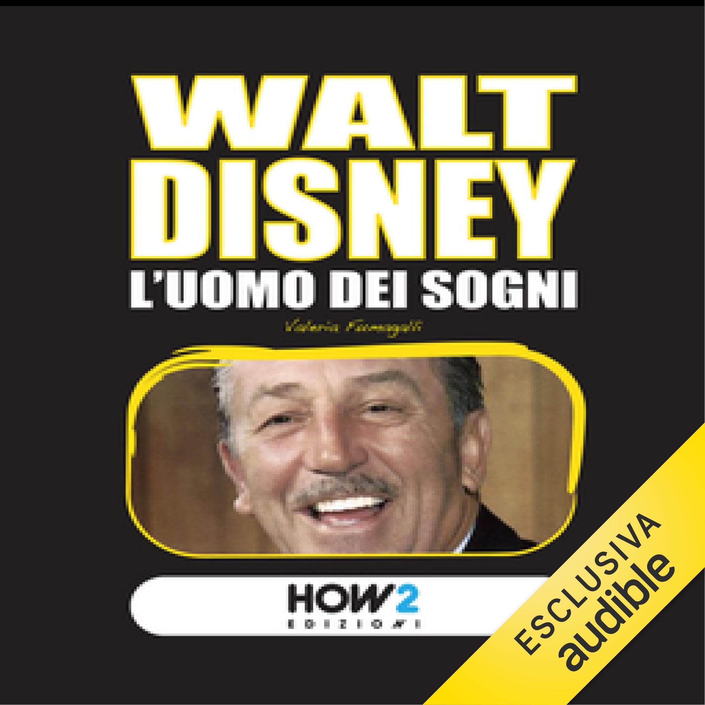 Walt Disney. L'uomo dei sogni