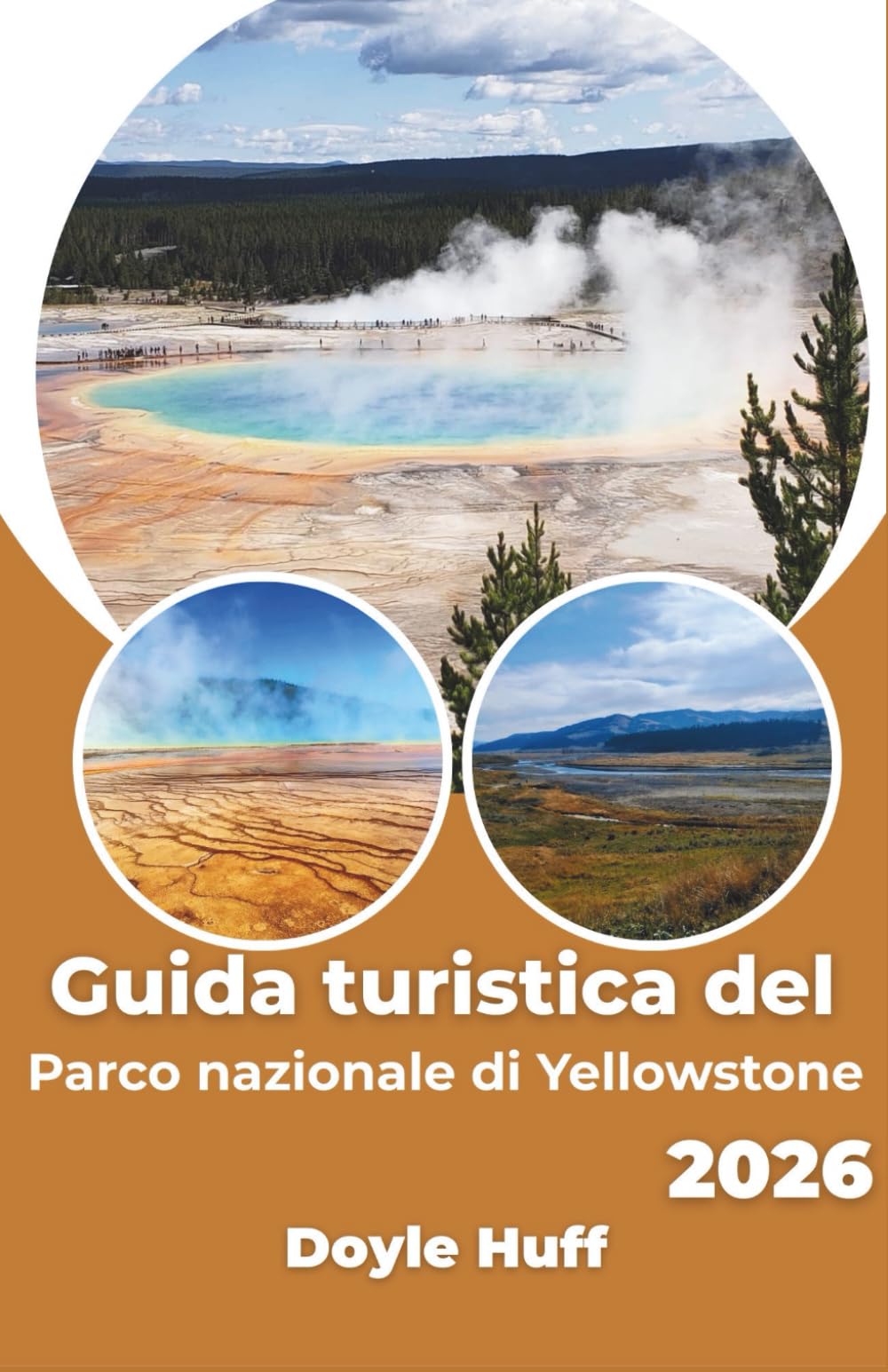 Guida turistica del Parco nazionale di Yellowstone 2026: Strategie di tempistica stagionale, previsioni di eruzioni di geyser, modelli di osservazione della fauna selvatica e navigazione del percorso.