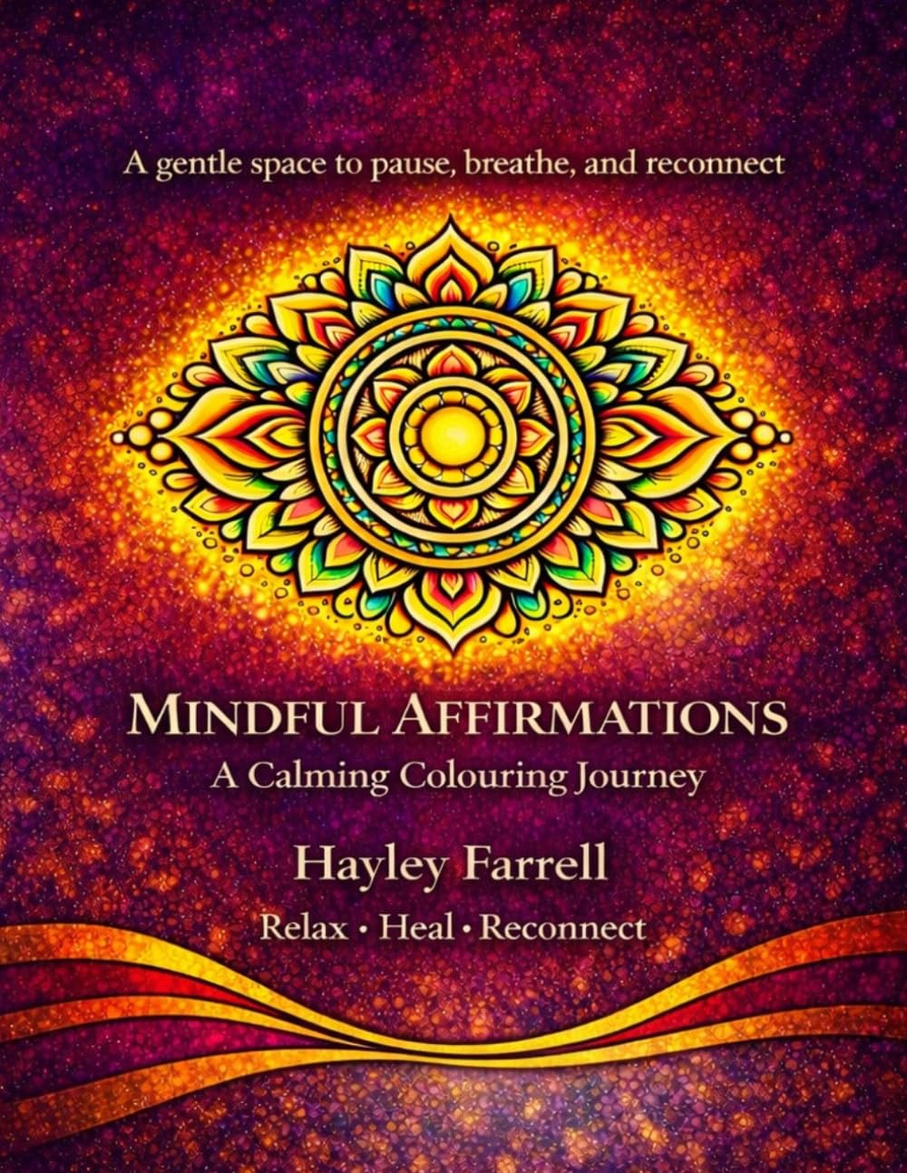 Mindful Affirmations: A calming colouring journey