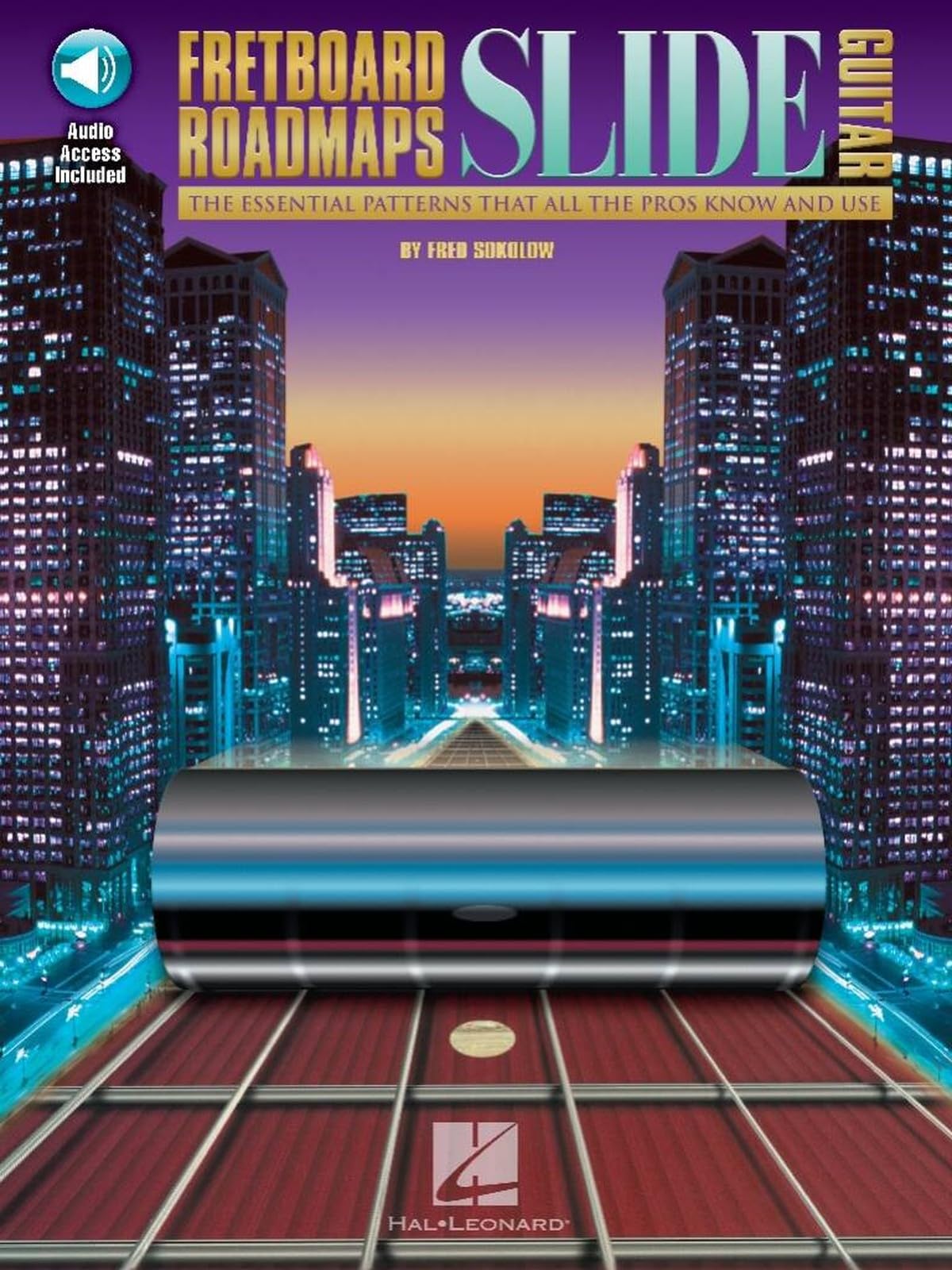 Slide Guitar (Fretboard Roadmaps): The Essential Patterns That All the Pros Know and Use