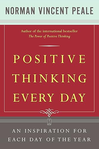 Positive Thinking Every Day: An Inspiration for Each Day of