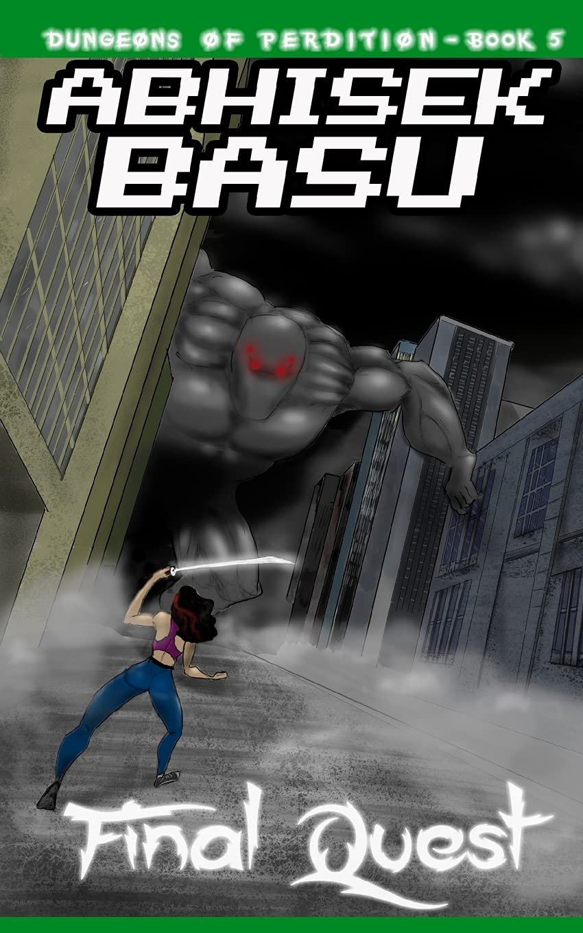 Final Quest: Dungeons of Perdition - Book 5 (A LitRPG and GameLit Adventure)