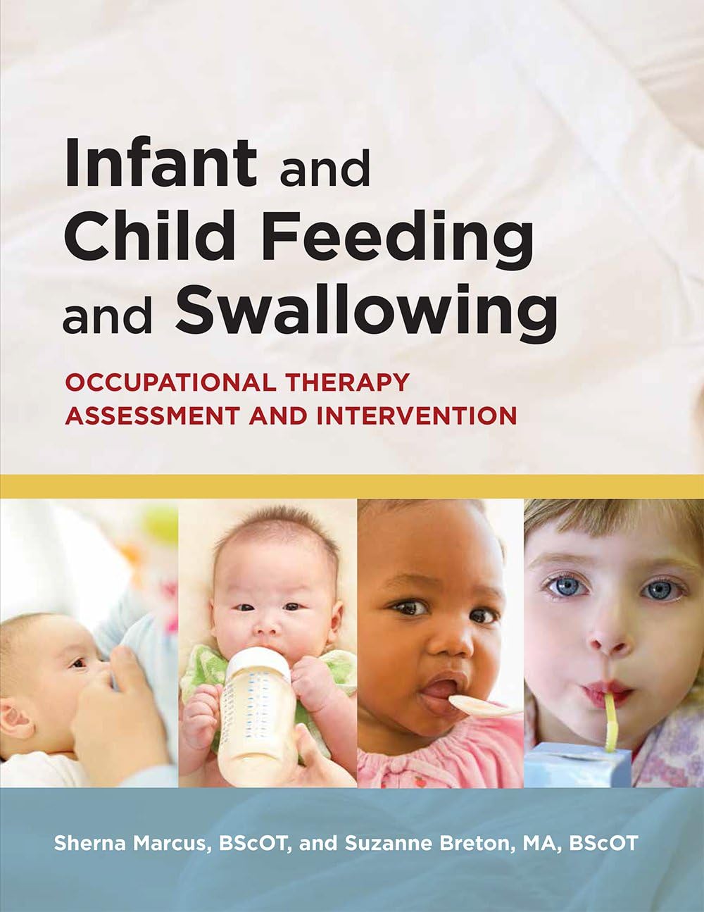 Infant and Child Feeding and Swallowing: Occupational Therapy Assessment and Intervention Perfect Paperback โ September 30, 2013