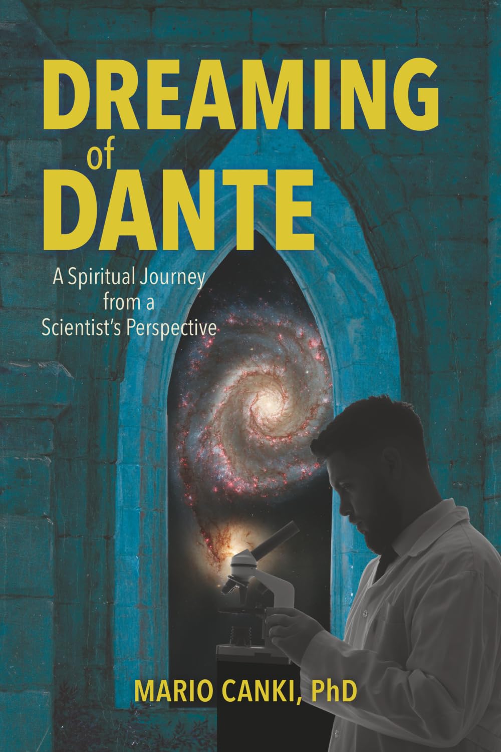 Dreaming of Dante: A Spiritual Journey from a Scientist's Perspective