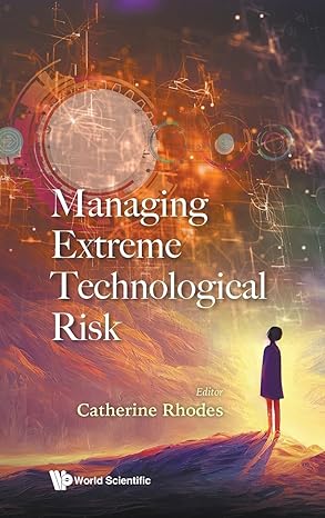 Managing Extreme Technological Risk-Wow! eBook