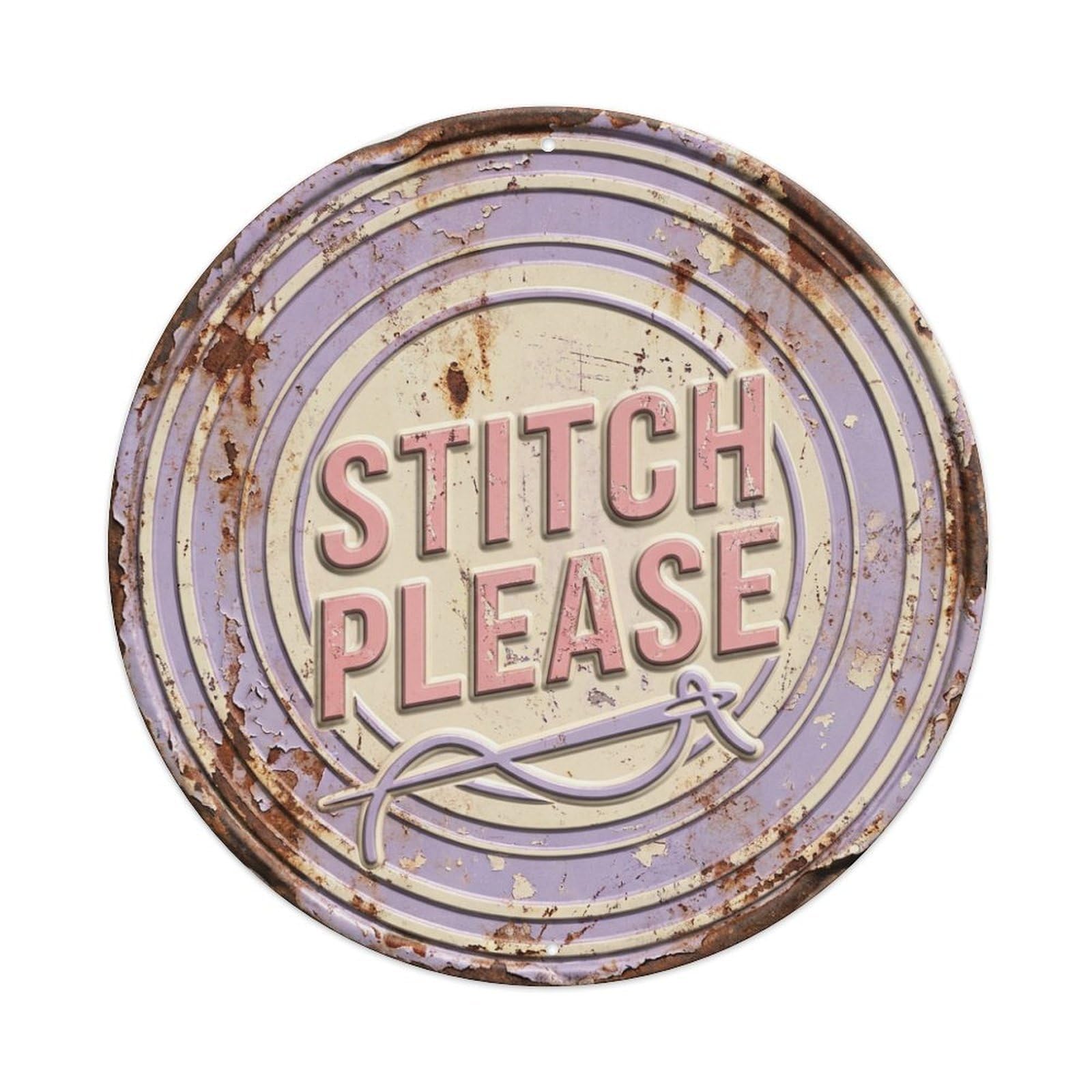 Stitch Please Vintage Indoor Ornament Retro Slogans Vintage Metal Tin Sign Plaque Wall Decor for Cafe, Club, Garden Round Metal Poster 8x8Inch
