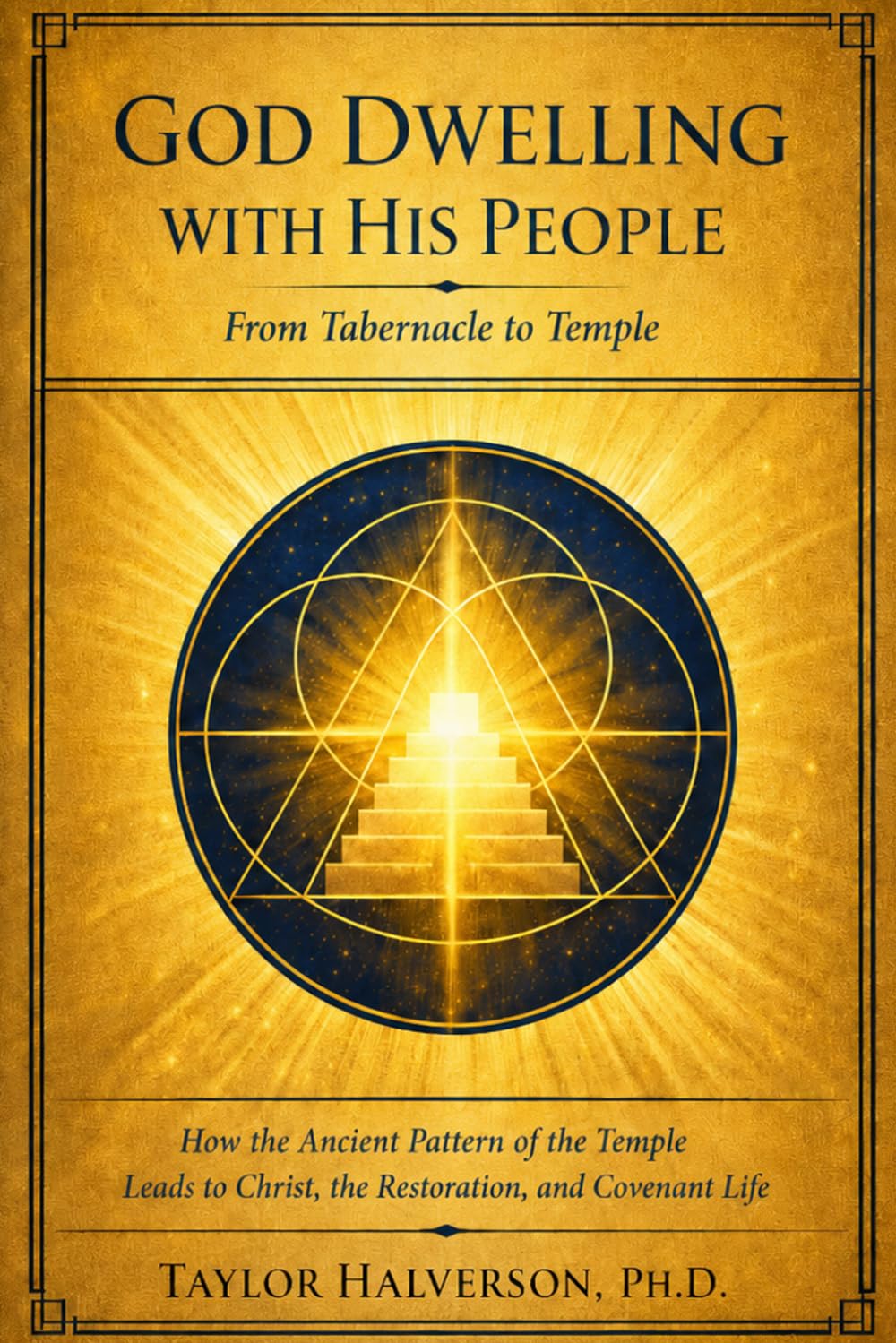 God Dwelling With His People: From Tabernacle To Temple