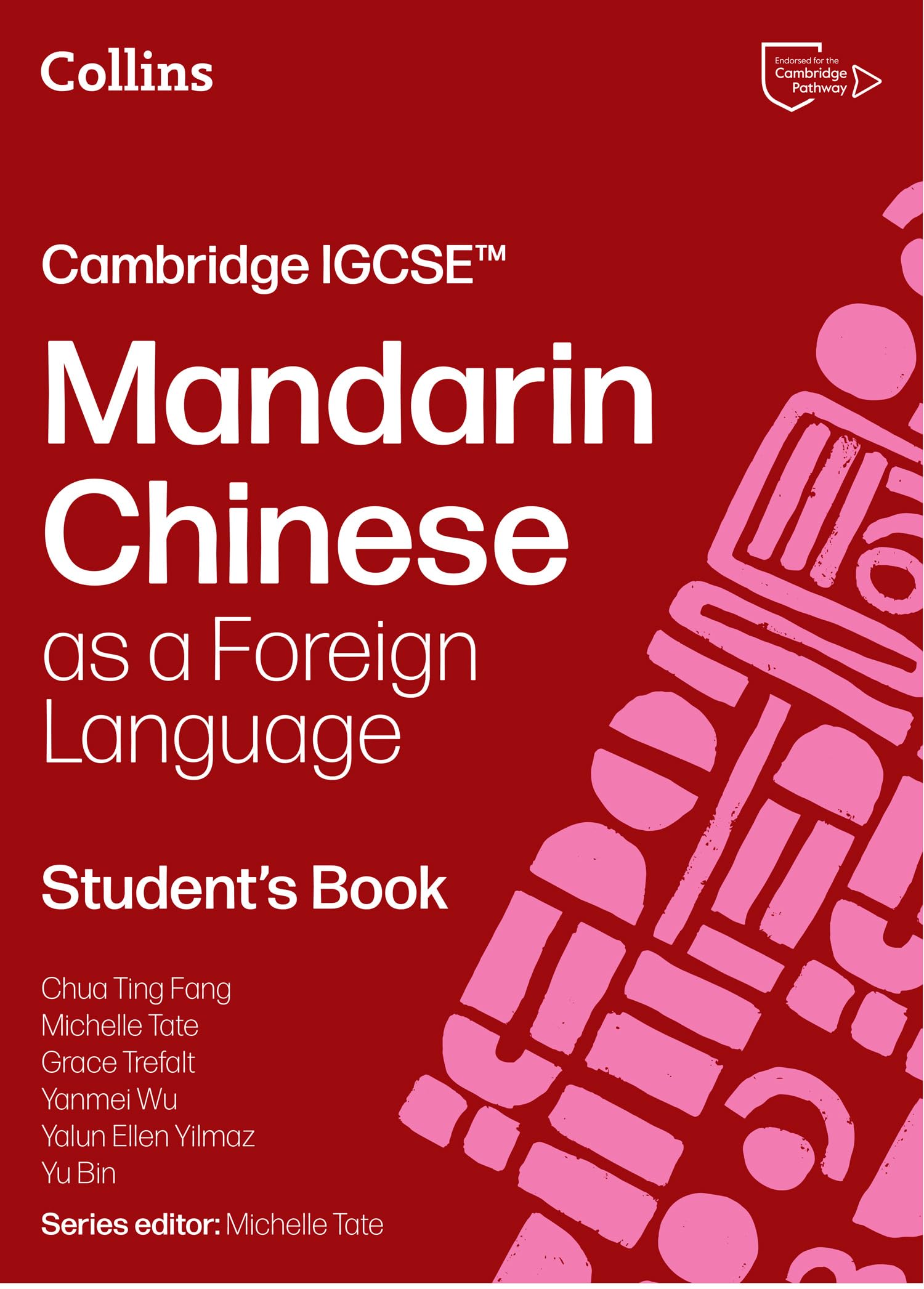 Cambridge IGCSE™ Mandarin Chinese as a Foreign Language Student’s Book (Collins Cambridge IGCSE™)