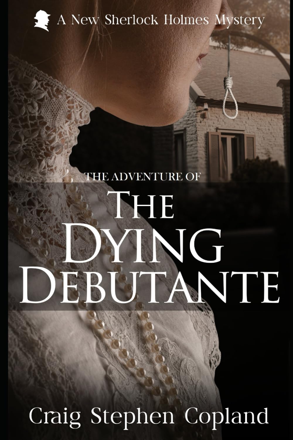 The Adventure of the Dying Debutante: A New Sherlock Holmes Mystery #46 (New Sherlock Holmes Mysteries)