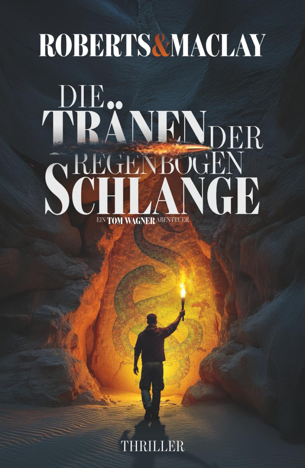 Die Tränen der Regenbogenschlange (Ein Tom Wagner Abenteuer)