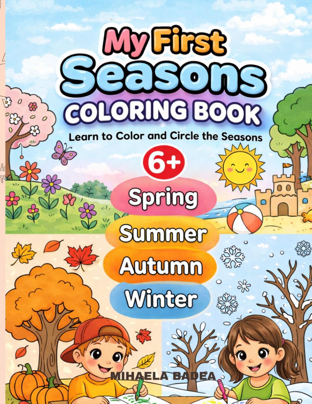 My First Seasons Coloring Book: Learn to color and circle the seasons 6+