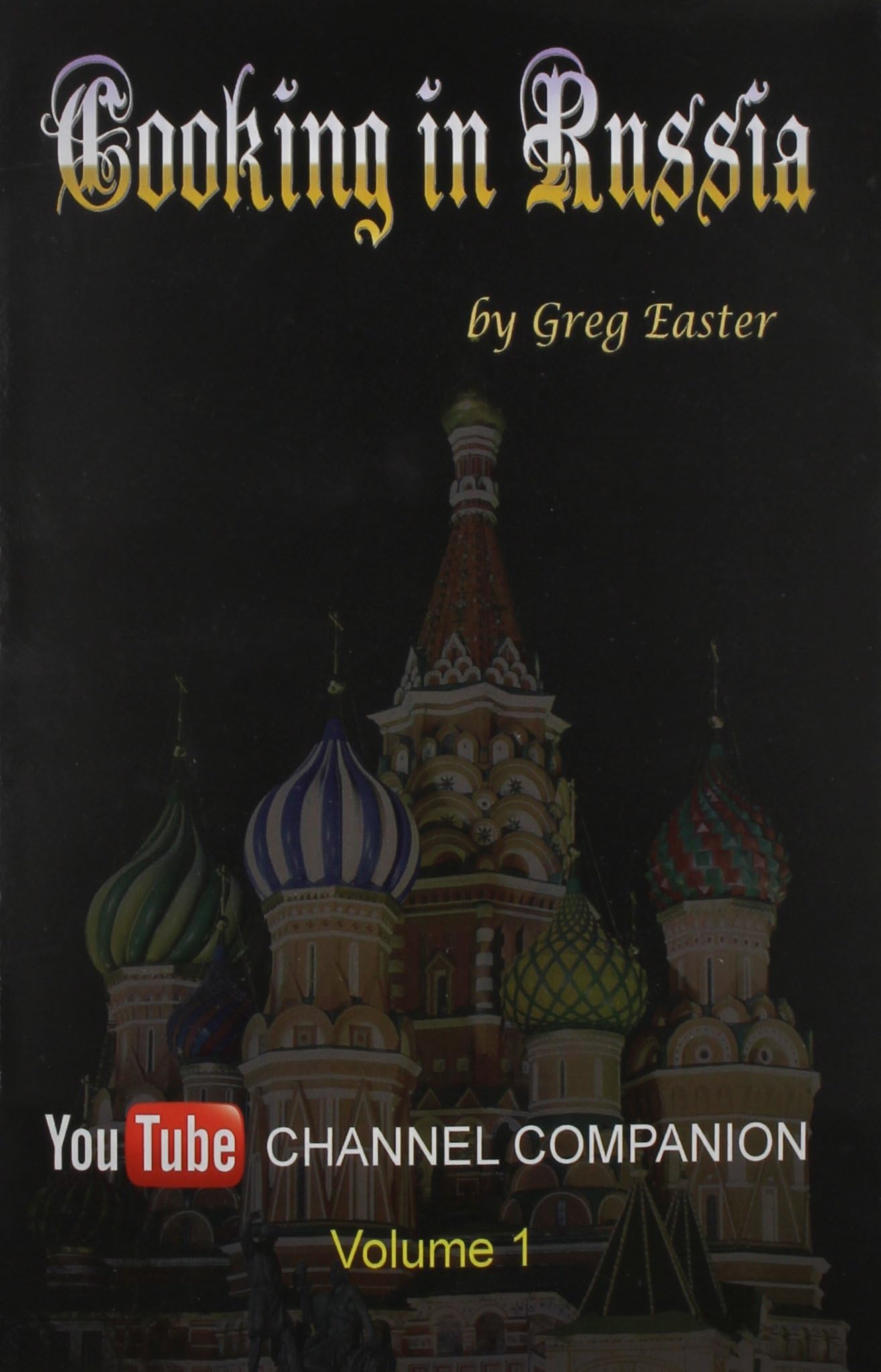 Cooking in Russia - Youtube Channel Companion Paperback โ January 14, 2015
