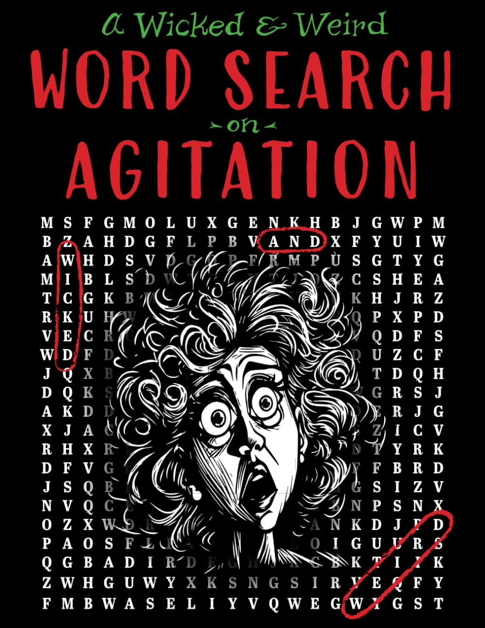 A Wicked & Weird Word Search on Agitation