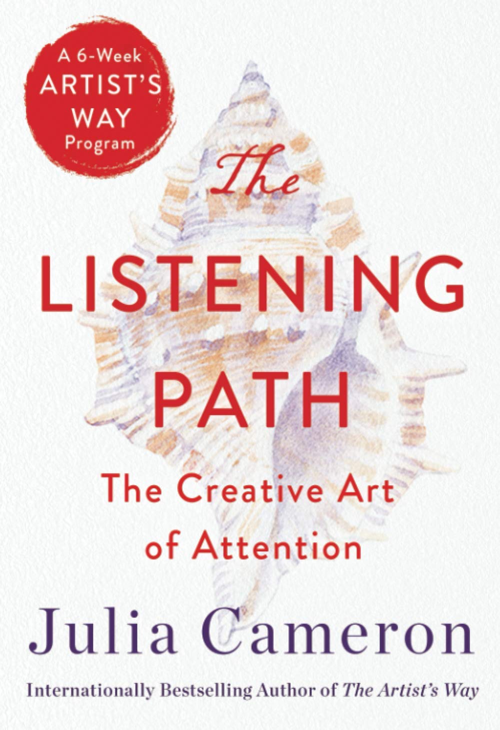 St. Martin's Essentials The Listening Path: The Creative Art of Attention (a 6-Week Artist's Way Program)