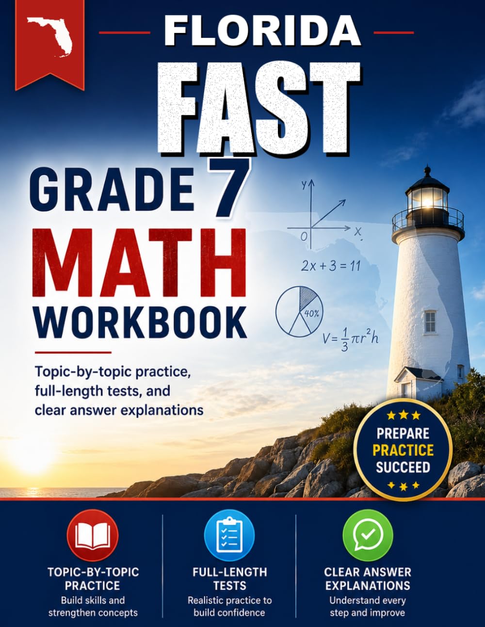Florida FAST Grade 7 Math Workbook: Topic-by-topic practice, full-length tests, and clear answer explanations