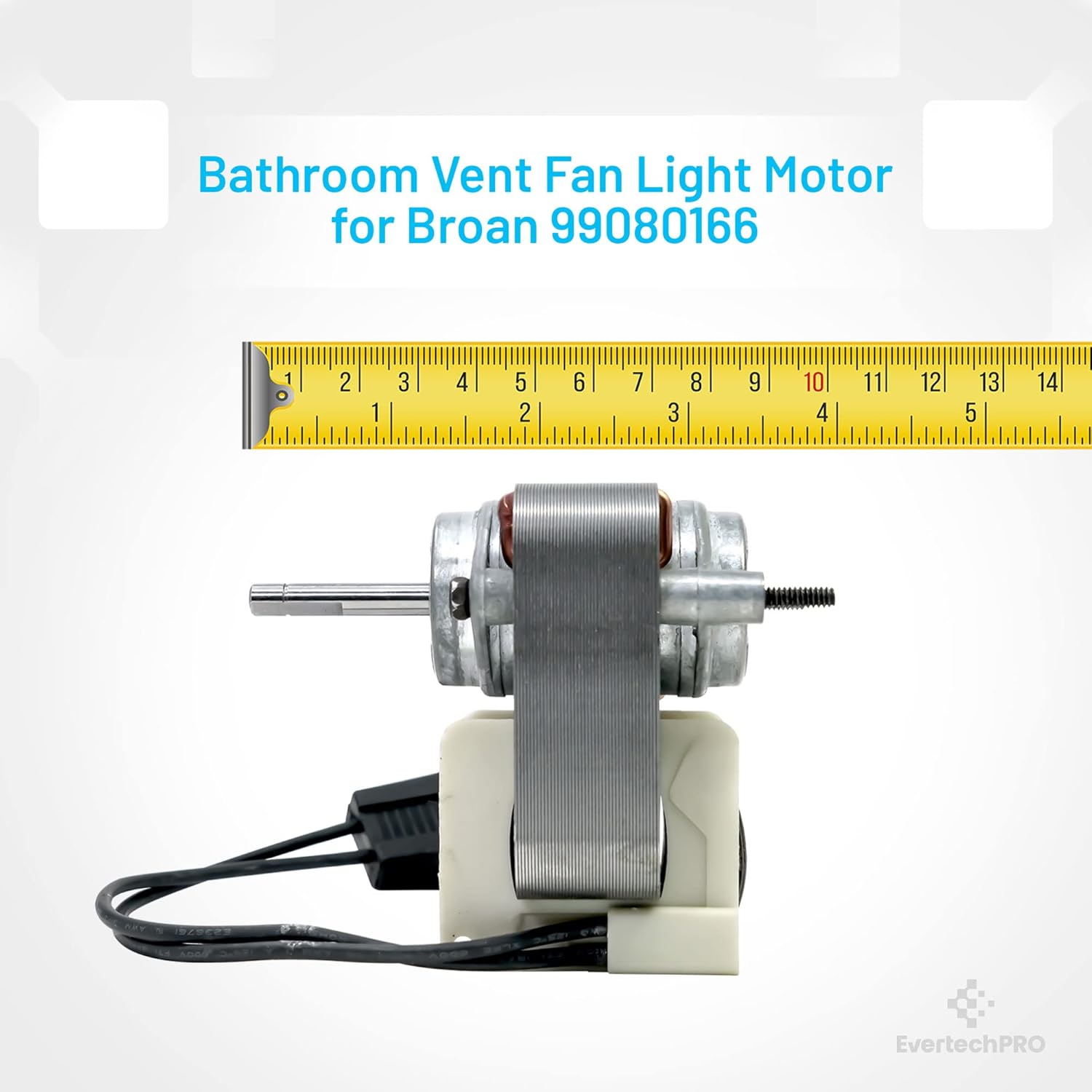 EvertechPRO Appliance Motor Replacement for Broan S99080166 1172861 99080094 99080099 99080166