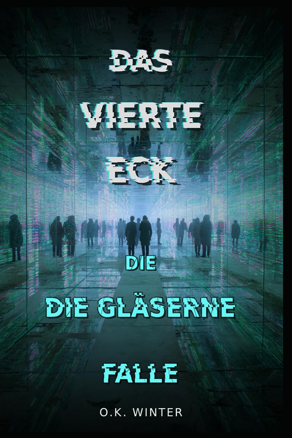 Das Vierte Eck: Die gläserne Falle: 2