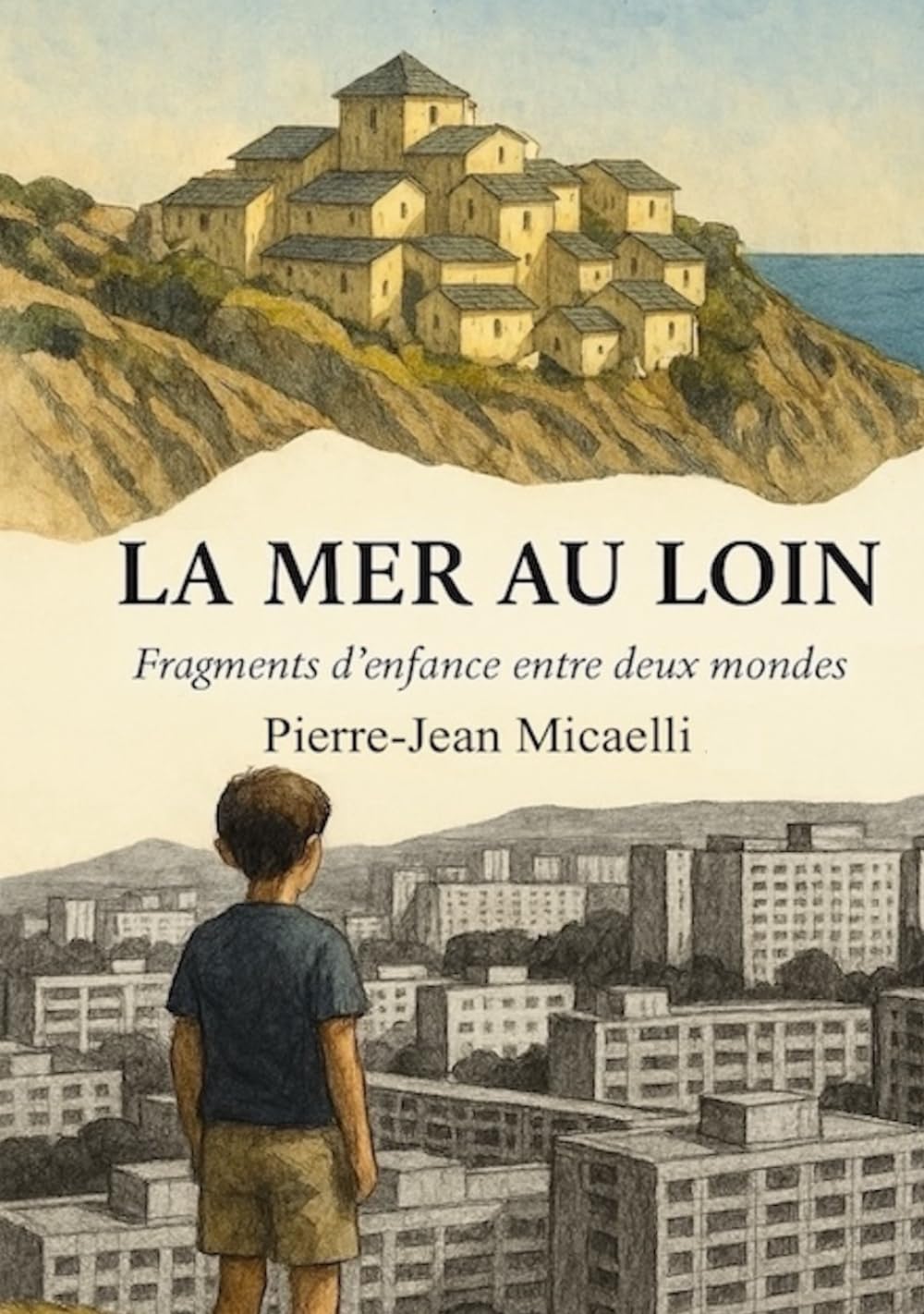 LA MER AU LOIN: Fragments d’enfance entre deux mondes