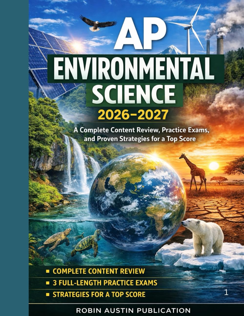 AP ENVIRONMENTAL SCIENCE PREP 2026-2027: Complete content Review, Practice Exams and proven strategies for top score