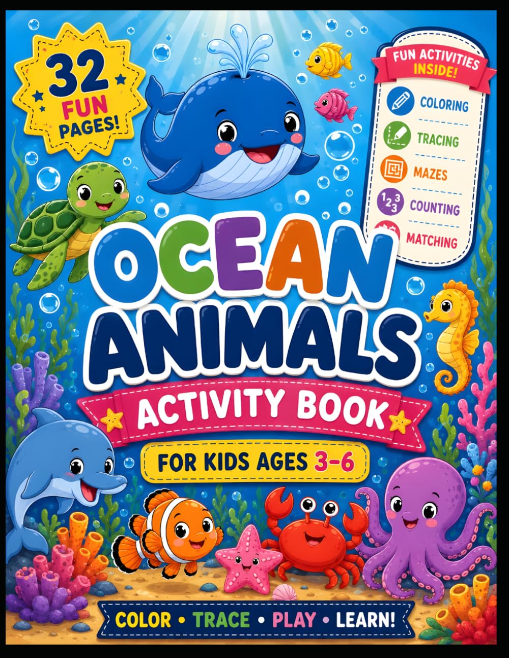 Ocean Animals Activity Book for Kids Ages 3–6: Fun Coloring, Tracing, Mazes, Counting & Matching Activities for Preschool and Kindergarten Kids