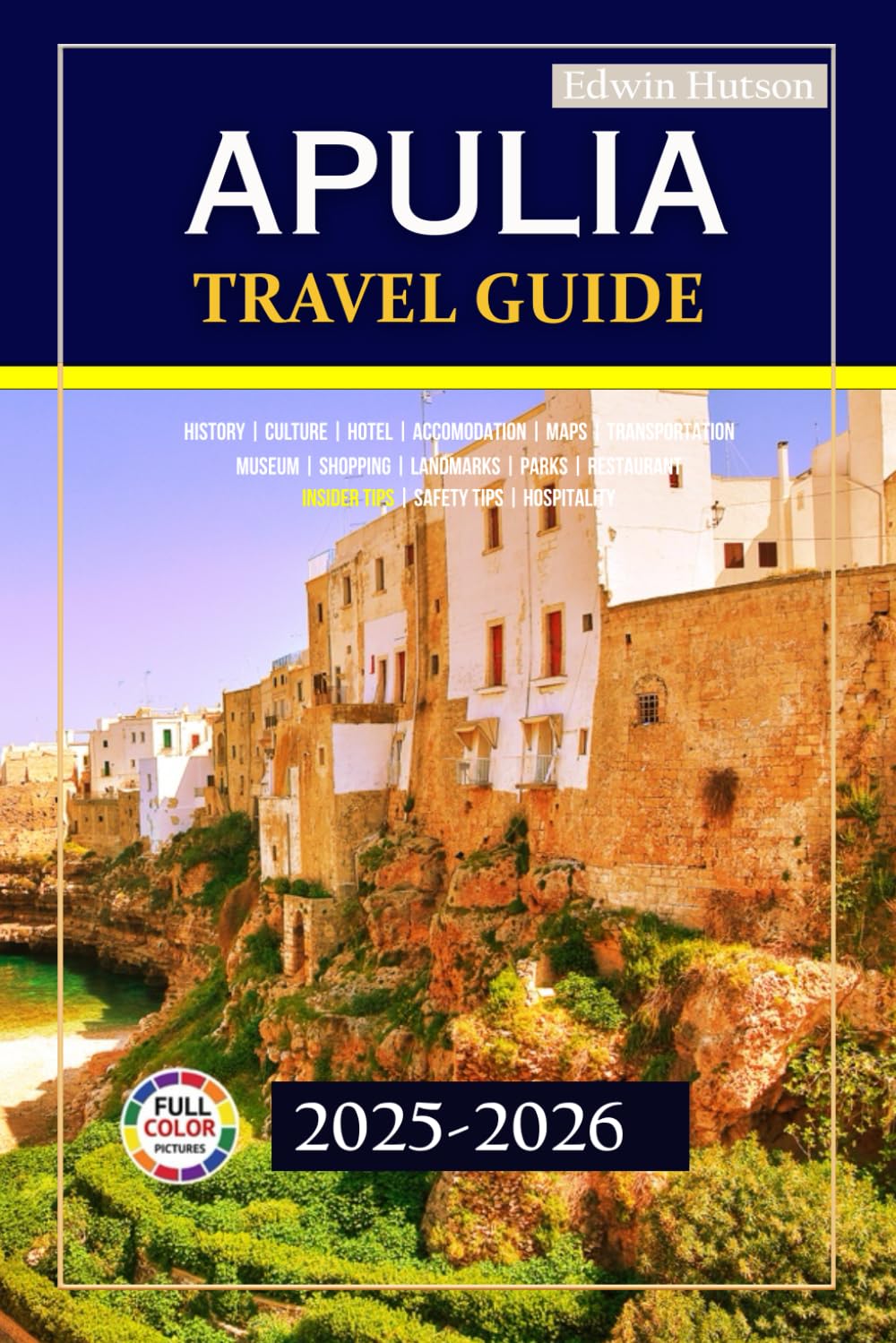 Apulia Travel Guide 2025-2026: Experience Stunning Coastlines, Authentic Villages, and Cultural Treasures for an Unforgettable Italian Adventure with ... Tips and Maps (Echoes of Europe Travel Guide)