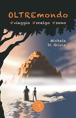 OLTREmondo : #viaggio #scelgo #sono (Italian Edition)