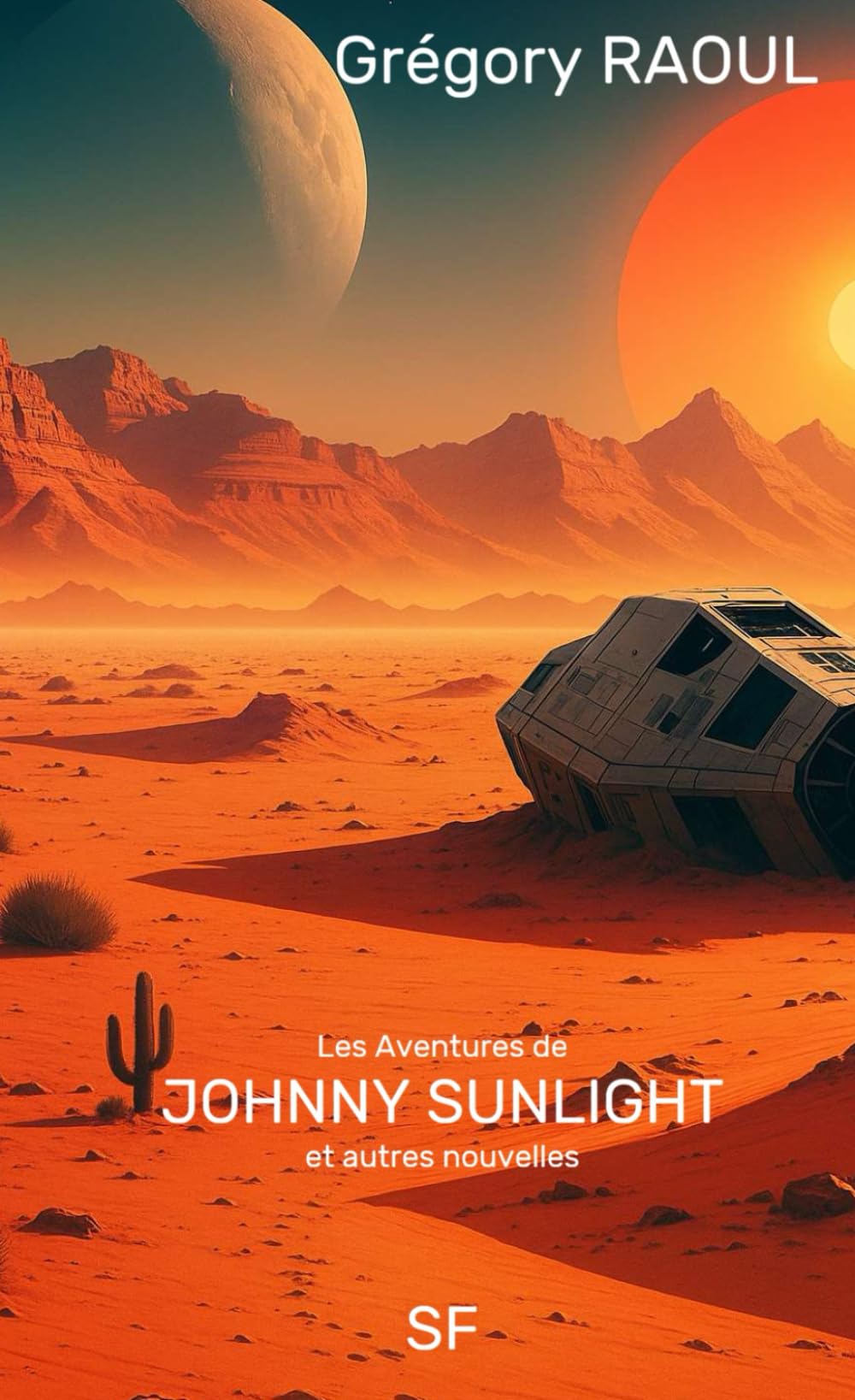 Les aventures de JOHNNY SUNLIGHT et autres nouvelles