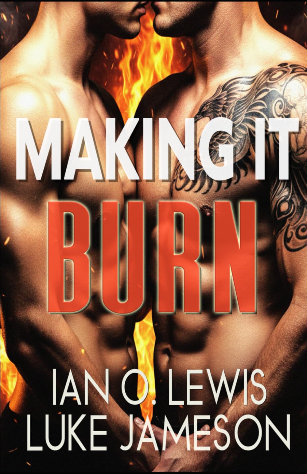 Making It Burn: A Steamy Enemies-to-Lovers MM Romance (The Making It Series)