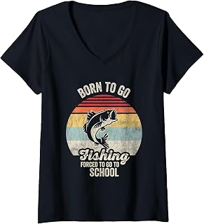 Womens Born To Go Fishing Forced To Go School V-Neck T-Shirt