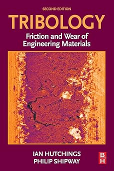 Tribology Friction and Wear of Engineering Materials