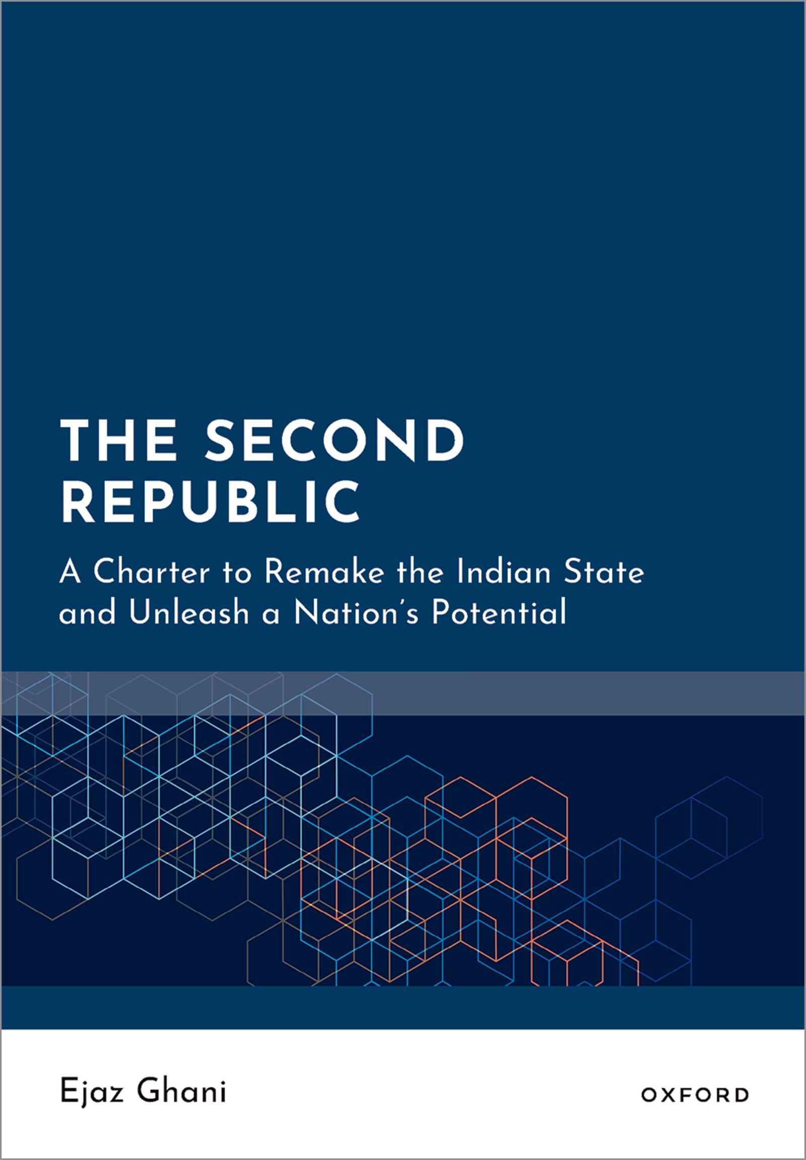 The Second Republic: A Charter to Remake the Indian State and Unleash a Nation's Potential
