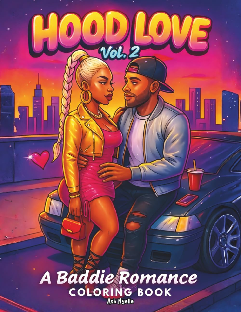 Hood Love Vol. 2: A Baddie Romance Coloring Book (Hood Love Coloring Book Series)
