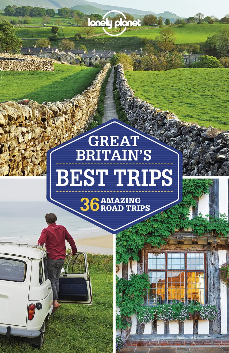 Lonely Planet Great Britain's Best Trips (Road Trips Guide)