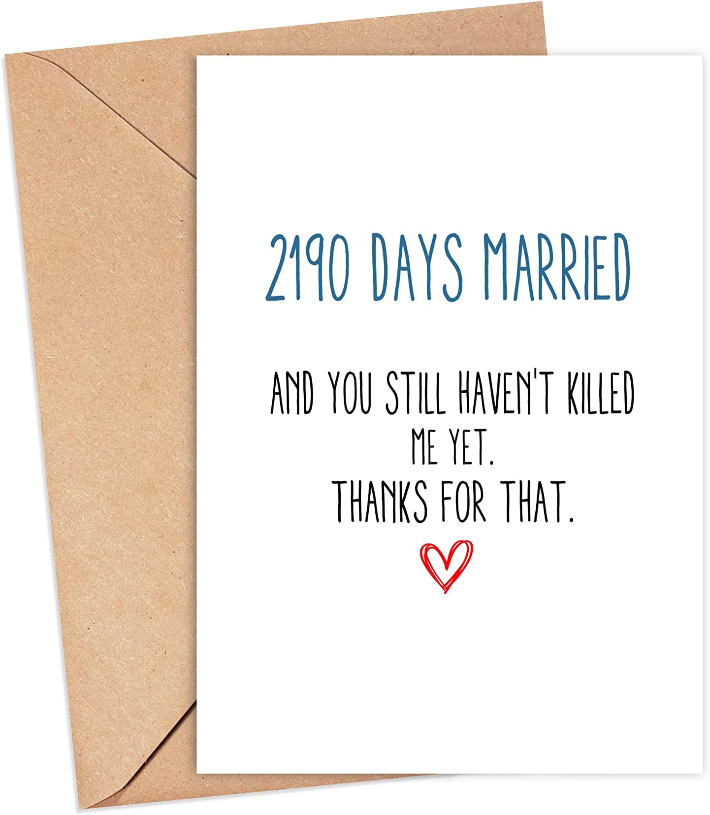 Funny 6th Anniversary Card - 2190 Days Married, 5x7''