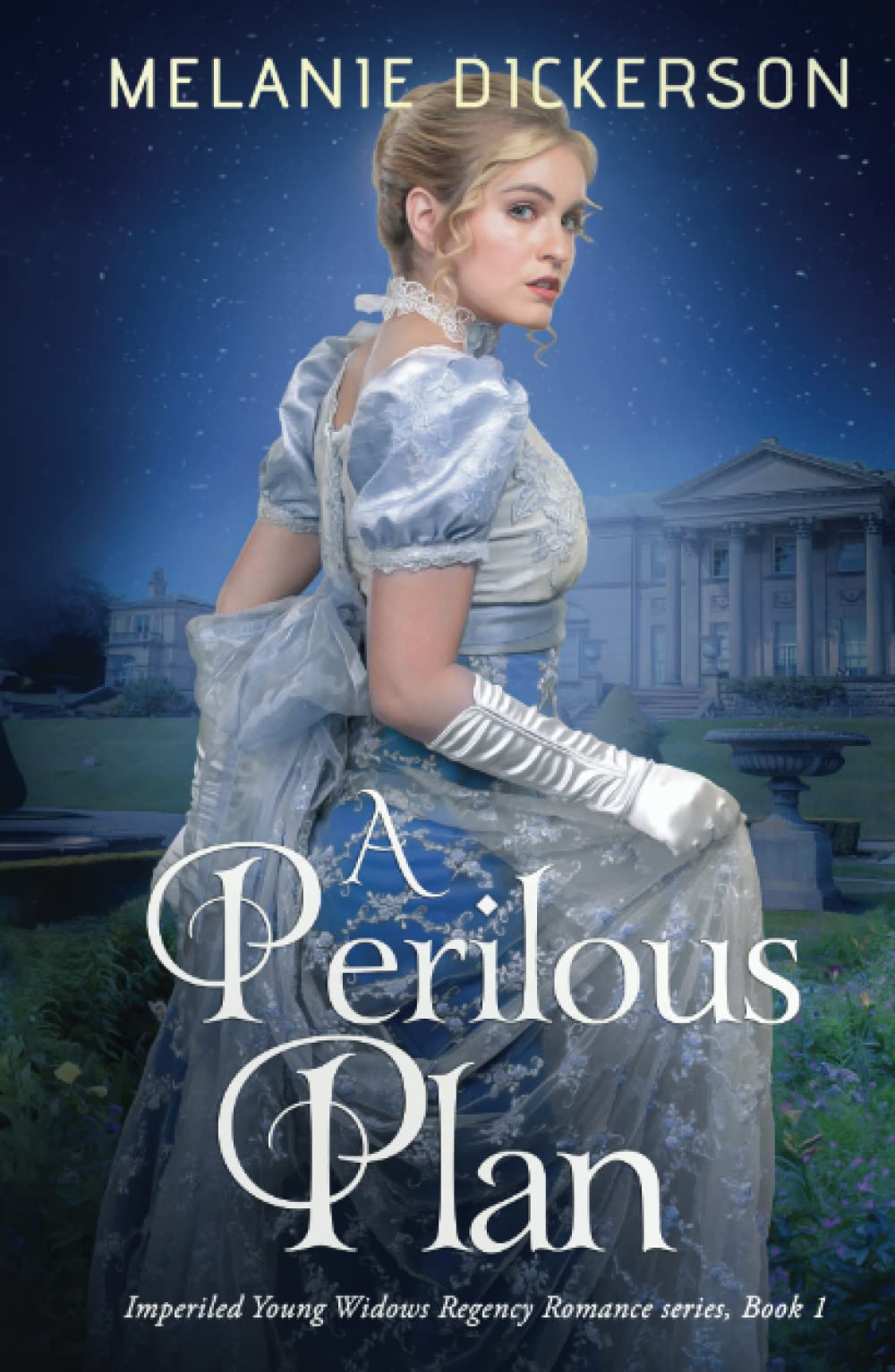 A Perilous Plan: A Regency Romantic Suspense (Imperiled Young Widows)