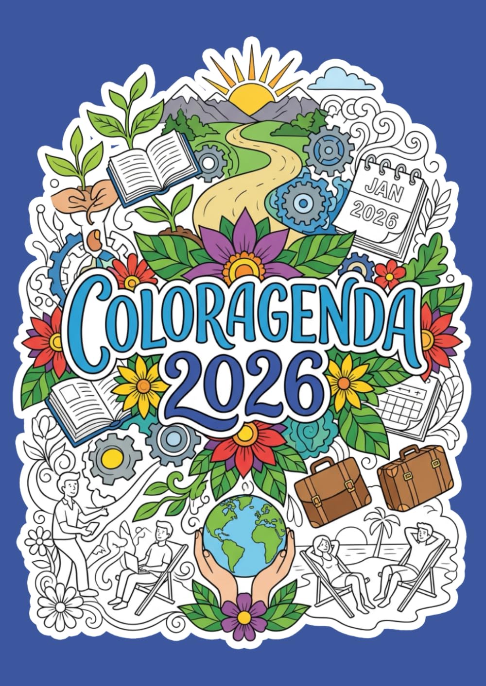 Coloragenda - agenda settimanale 2026: Planner settimanale da colorare per organizzazione, creatività, crescita personale e momenti rilassanti.