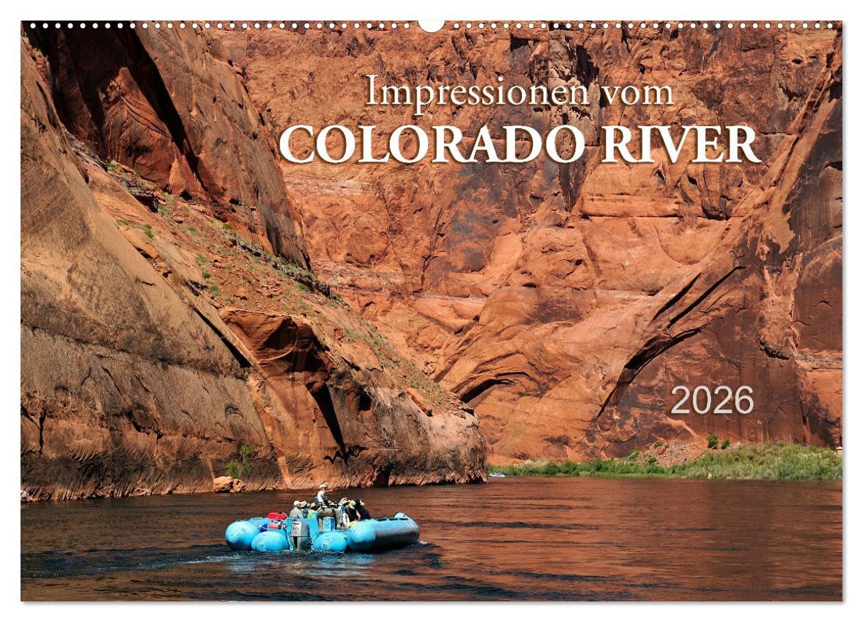 Impressionen vom Colorado River (Wandkalender 2026 DIN A2 quer), CALVENDO Monatskalender: Ein Naturschauspiel der besonderen Art: Atemberaubende ... Colorado River im Südwesten der USA