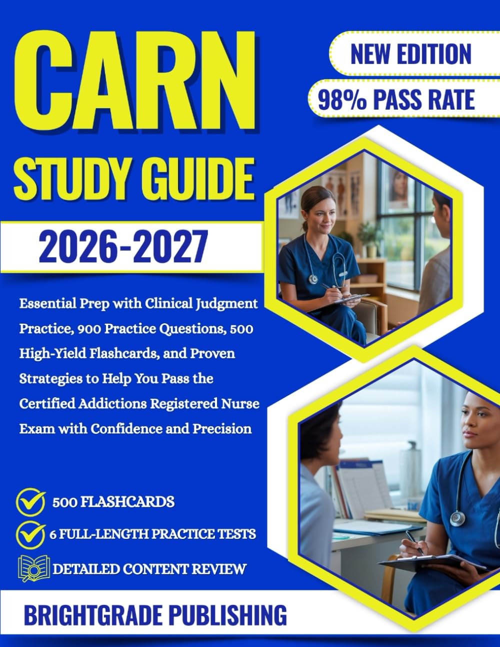 CARN STUDY GUIDE 2026-2027: Essential Prep with Clinical Judgment Practice, 900 Practice Questions, 500 High-Yield Flashcards, and Proven Strategies ... Nurse Exam with Confidence and Precision