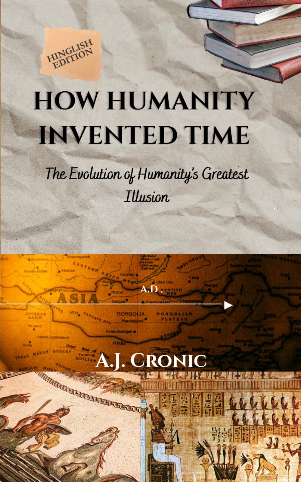 How Humanity Invented Time: The Evolution of Humanity's Greatest illusion