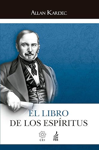 El libro de los espíritus (CEI) (Spanish Edition)